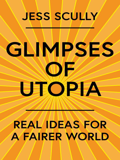 Title details for Glimpses of Utopia by Jess Scully - Available